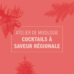 Atelier de mixologie de cocktails à saveur régionale